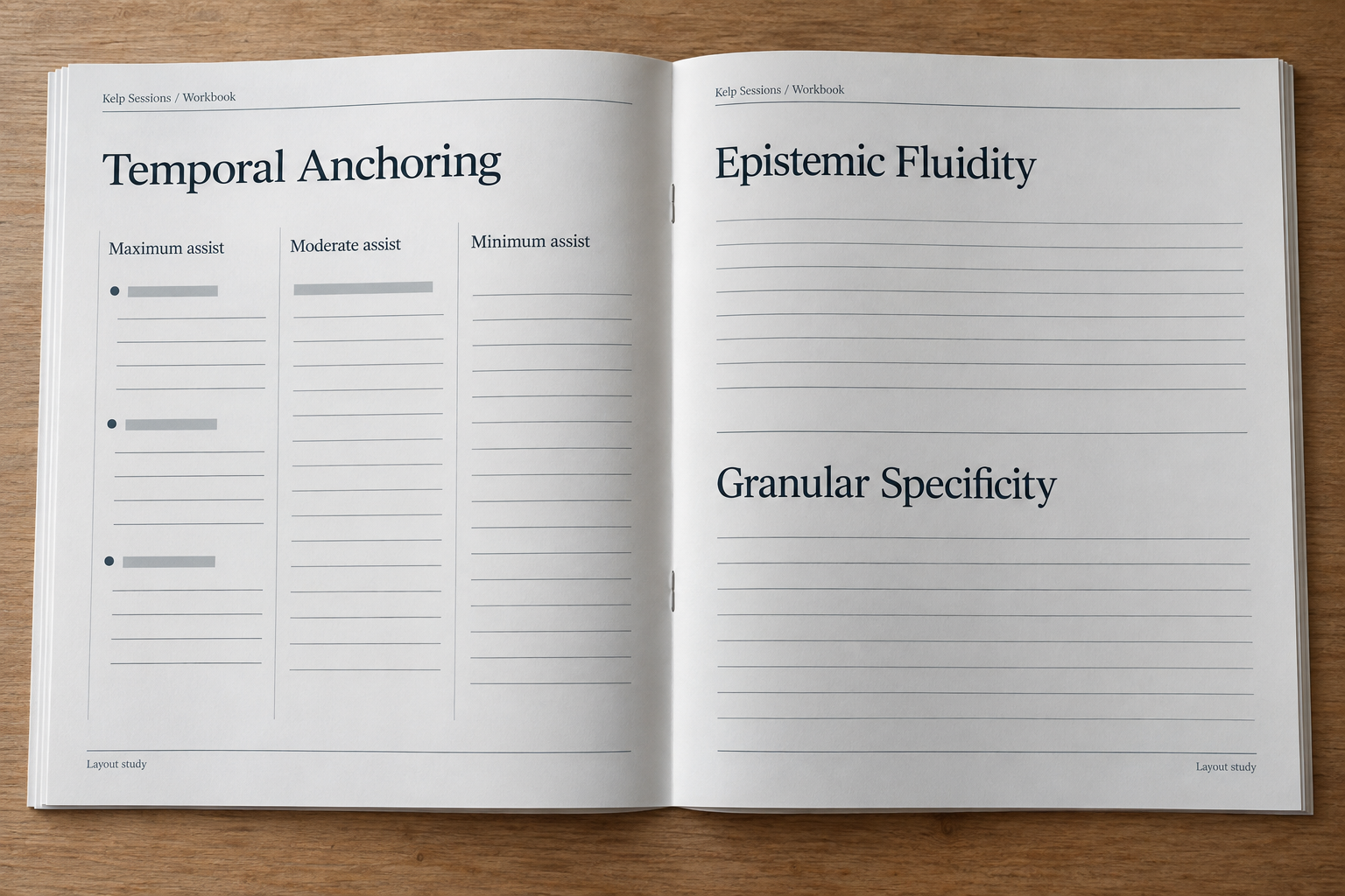 An open saddle-stitched workbook on a desk, showing two facing pages with the headings Temporal Anchoring, Epistemic Fluidity, and Granular Specificity. Three writing areas labeled Maximum assist, Moderate assist, and Minimum assist use schematic prompts and blank lines.